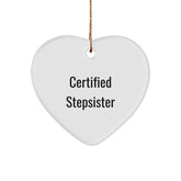 Funny Certified Stepsister Heart Ornament Gifts from Men to Stepsister for Christmas - Image 1